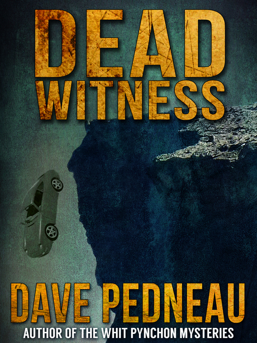 Title details for Dead Witness by Dave Pedneau - Available